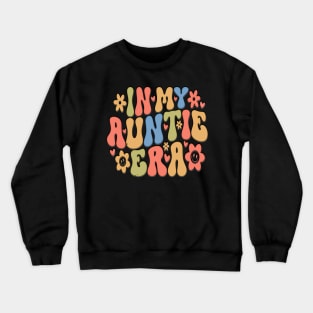 funny In my cool Aunt era groovy quotes Crewneck Sweatshirt